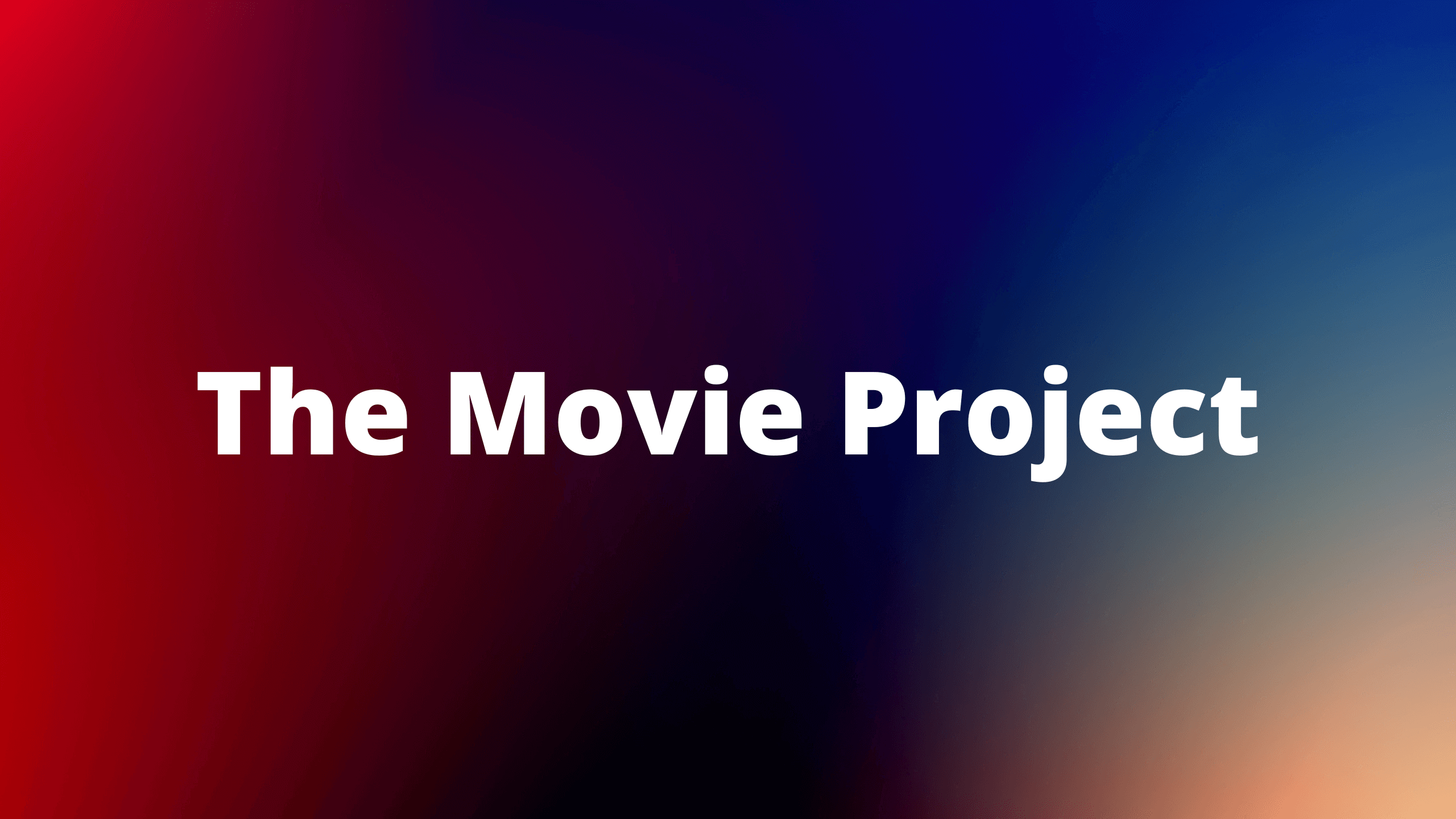 The Movie Project, (front-end)